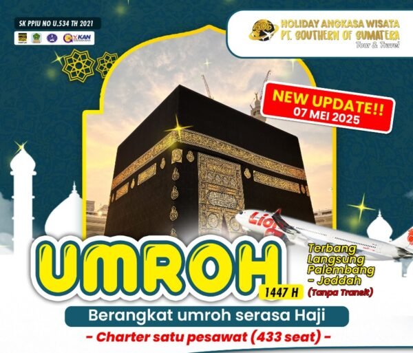 Paket Umroh 9 Hari – Charter Langsung Palembang – Jeddah (Tanpa Transit) Diselenggarakan oleh PT. Southern of Sumatera (Holiday Angkasa Wisata)